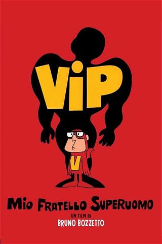 Vip - Mein Bruder, der Supermann poster