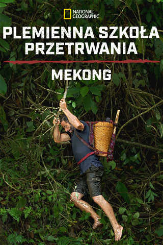 Primal Survivor: Mighty Mekong poster