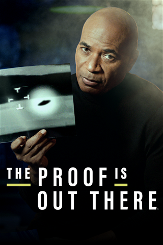 The Proof is Out There - Auf den Spuren des Unerklärlichen poster