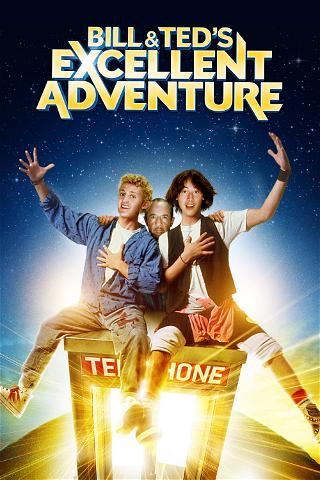Billin ja Tedin uskomaton seikkailu poster