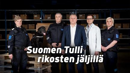 Suomen Tulli rikosten jäljillä poster