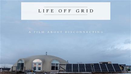 Life Off Grid poster