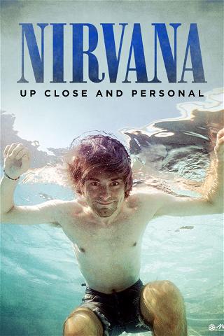 Nirvana: Up Close And Personal poster