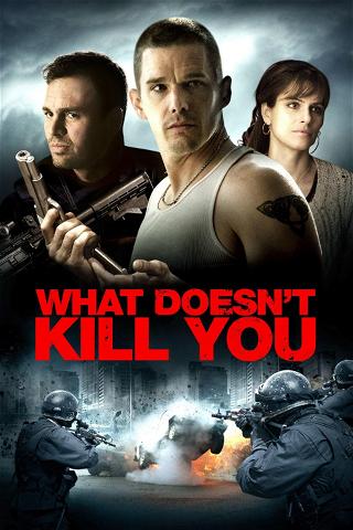 What doesn't kill you poster