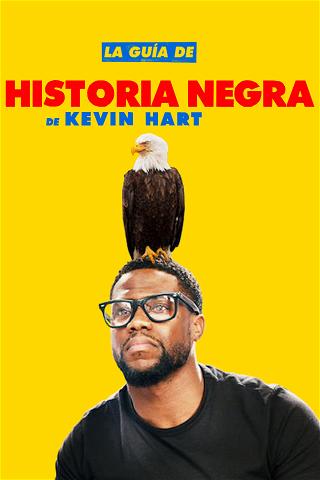 La guía de historia negra de Kevin Hart poster