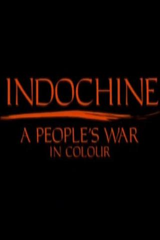 Indochine: A People's War in Colour poster