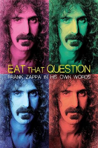 Eat That Question - Frank Zappa Por Ele Mesmo poster