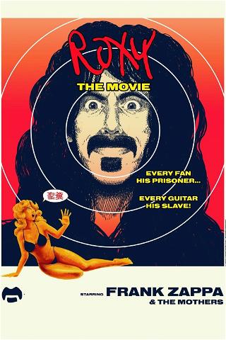 Frank Zappa & The Mothers - Roxy - The Movie 1973 poster
