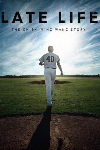 Vida tardia: a história de Chien-Ming Wang poster