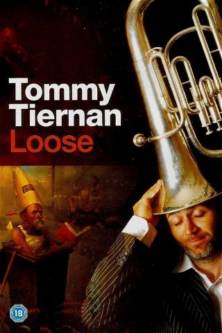 Tommy Tiernan: Loose poster