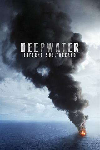 Deepwater - Inferno sull'Oceano poster