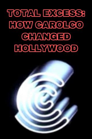 Total Excess - Wie Carolco Hollywood veränderte poster