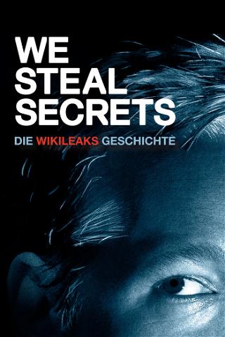 We Steal Secrets: Die WikiLeaks Geschichte poster