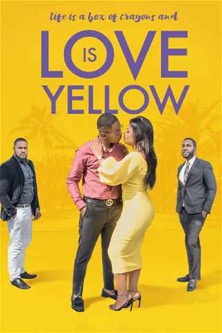 Love is Yellow poster
