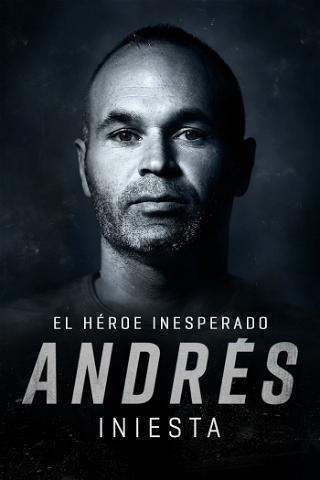 Andrés Iniesta, El Héroe Inesperado poster