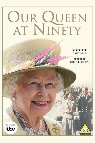 Our Queen at Ninety poster