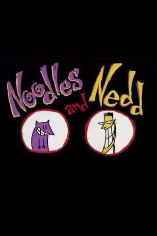 Noodles and Nedd poster