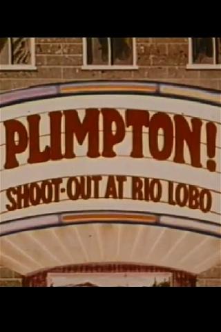 Plimpton! Shoot-Out at Rio Lobo poster