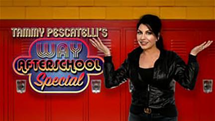 Tammy Pescatelli's Way After School Special poster