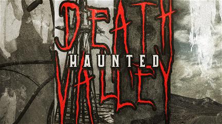 Haunted Death Valley poster