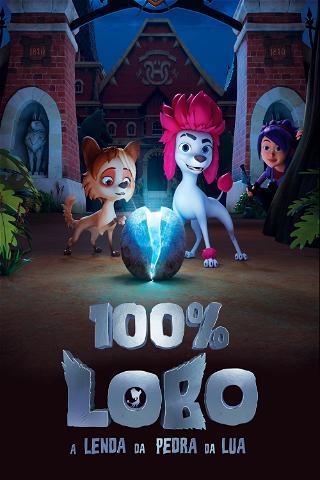 100% Lobo: A Lenda da Pedra da Lua poster