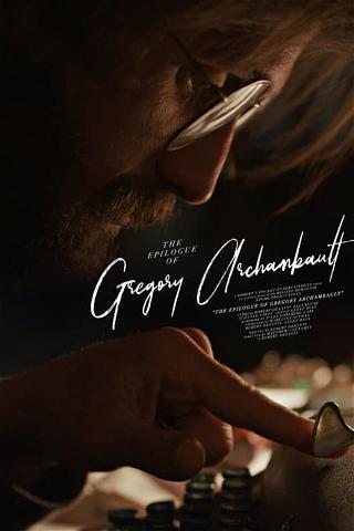 The Epilogue of Gregory Archambault poster