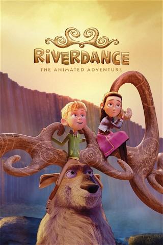 Riverdance: Ein animiertes Abenteuer poster