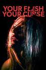 Your Flesh Your Curse poster