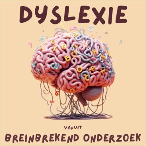 Dyslexie vanuit breinbrekend onderzoek poster