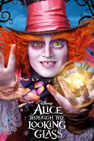 Alice Through the Looking Glass (2016) (Plus extra scenes) poster