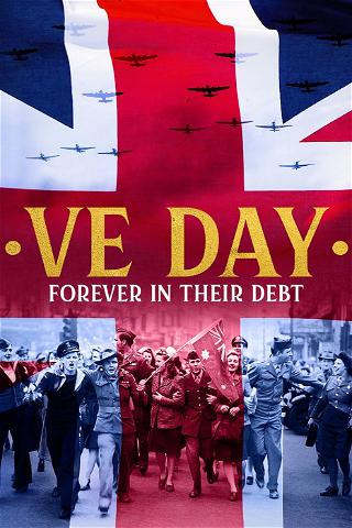 VE Day - Forever in their Debt poster