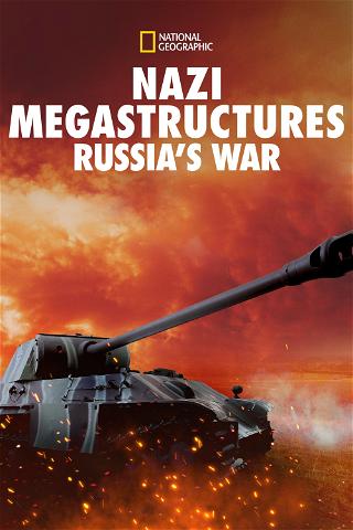 Nazi Megastructures: Russia's War poster