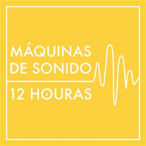 Máquinas de Sonido de 12 Horas (sin repeticiones ni atenuaciones) poster