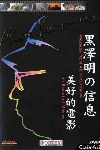 A Message from Akira Kurosawa: For Beautiful Movies poster