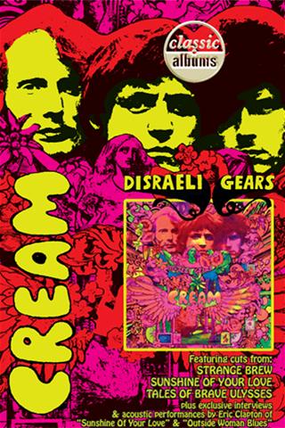 Cream: Disraeli Gears (Classic Albums) poster