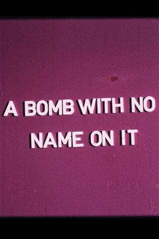 A Bomb With No Name On It poster