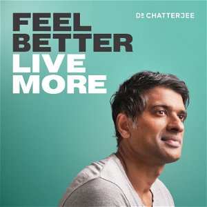 Feel Better, Live More with Dr Rangan Chatterjee poster