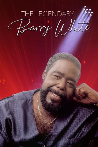 The Legendary Barry White poster