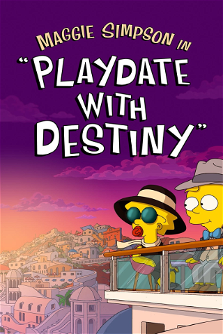 Maggie Simpson in Playdate with Destiny poster