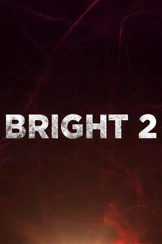 Bright 2 poster
