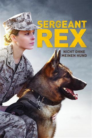 Sergeant Rex - Nicht ohne meinen Hund poster