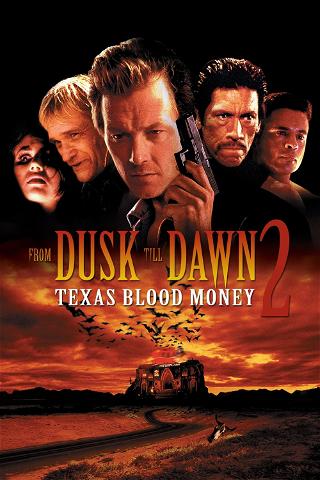 From Dusk Till Dawn 2 – Texas Blood Money poster