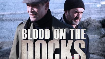Blood On The Docks poster