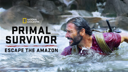 Extreme Survival mit Hazen Audel: Wettlauf durch den Amazonas poster