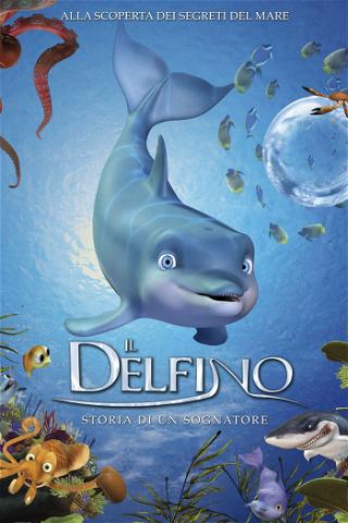 Il delfino - Storia di un sognatore poster