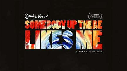 Ronnie Wood - Somebody Up There Likes Me poster
