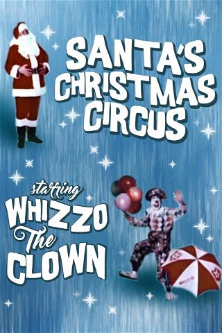 Santa's Christmas Circus Starring Whizzo the Clown poster