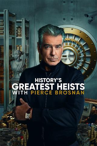 History's Greatest Heists with Pierce Brosnan poster