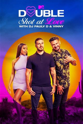 Double Shot at Love with DJ Pauly D & Vinny poster