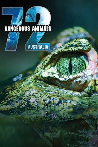 72 Vaarallista Eläintä: Australia poster